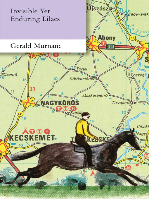 Title details for Invisible Yet Enduring Lilacs by Gerald Murnane - Available